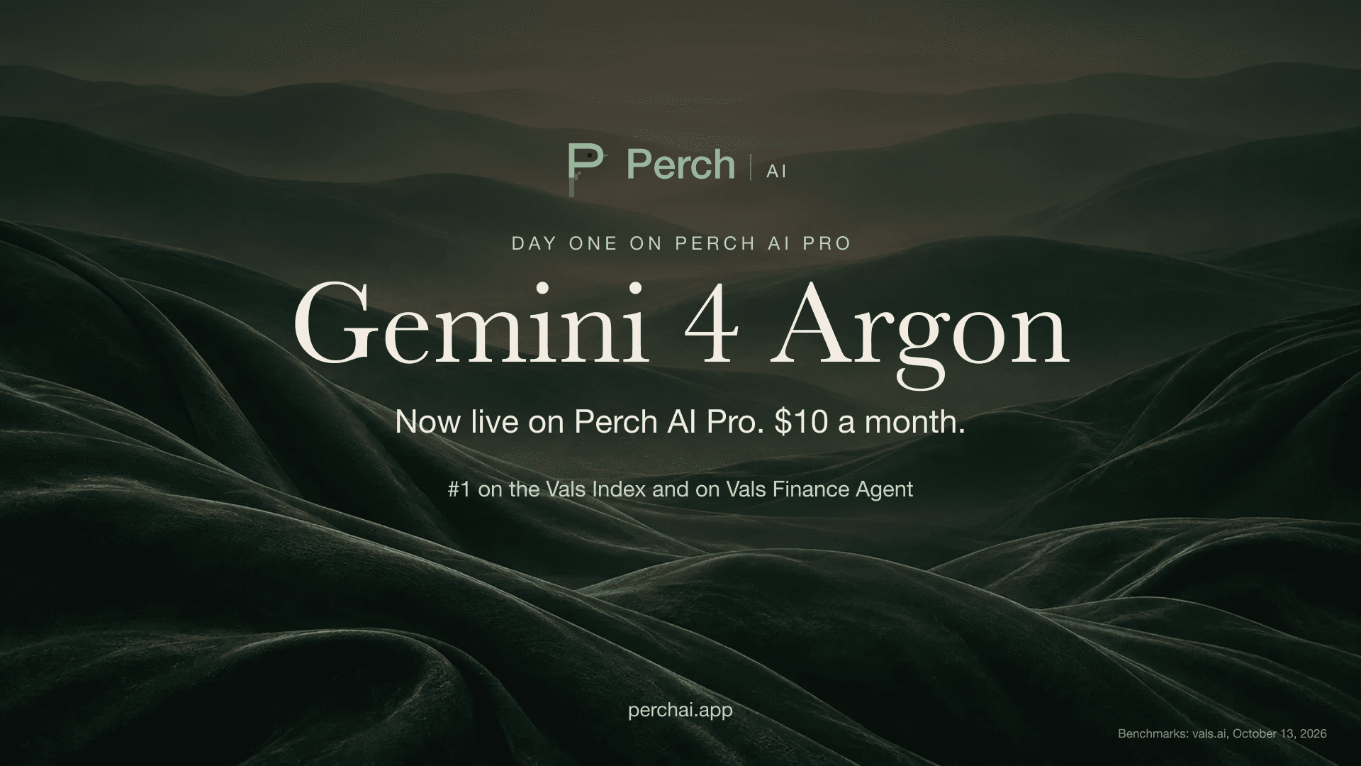 Gemini 4 Argon, day one on Perch AI Pro, $10 a month. Number one on the Vals Index and on Vals Finance Agent.