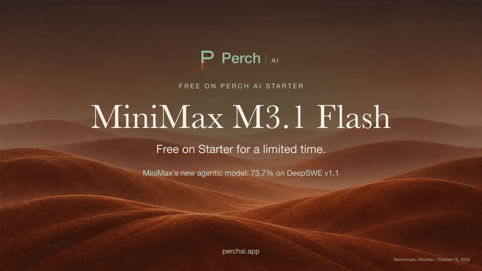 MiniMax M3.1 Flash, free on Perch AI Starter for a limited time. MiniMax's new agentic model, 73.7% on DeepSWE v1.1 in MiniMax's testing.