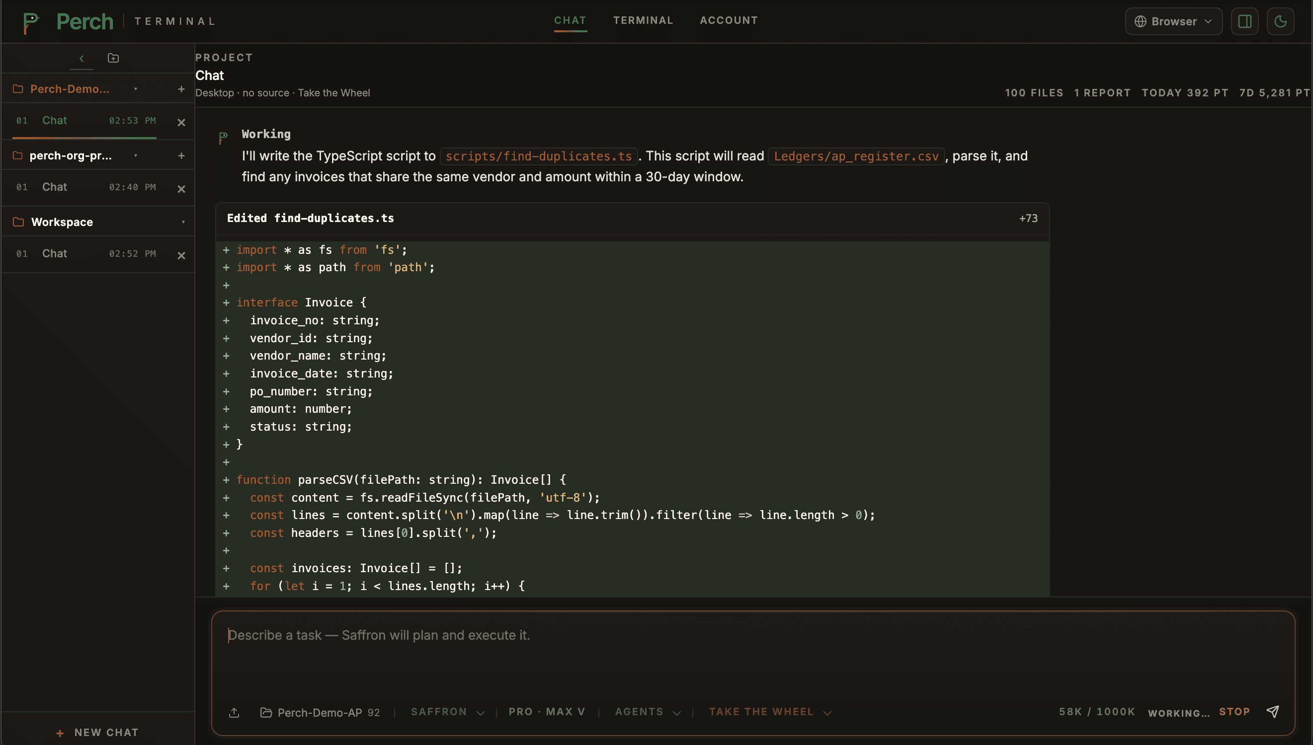 Perch Terminal mid-task in the Perch-Demo-AP folder: Saffron explains it will write scripts/find-duplicates.ts to read the AP register, followed by a syntax-highlighted diff card adding 73 lines of TypeScript that parses the CSV into an Invoice interface. The composer shows the folder in scope, the model, Take the Wheel permissions, and a live context meter.